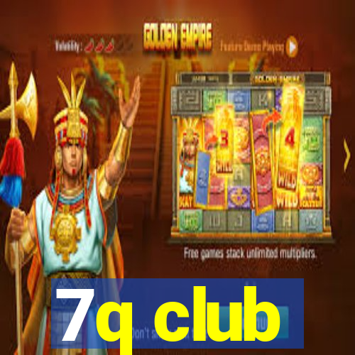 7q club